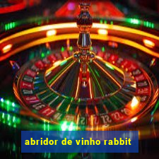 abridor de vinho rabbit